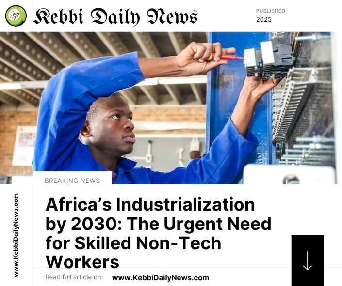 Africa’s Industrialization by 2030: The Urgent Need for Skilled Non-Tech Workers