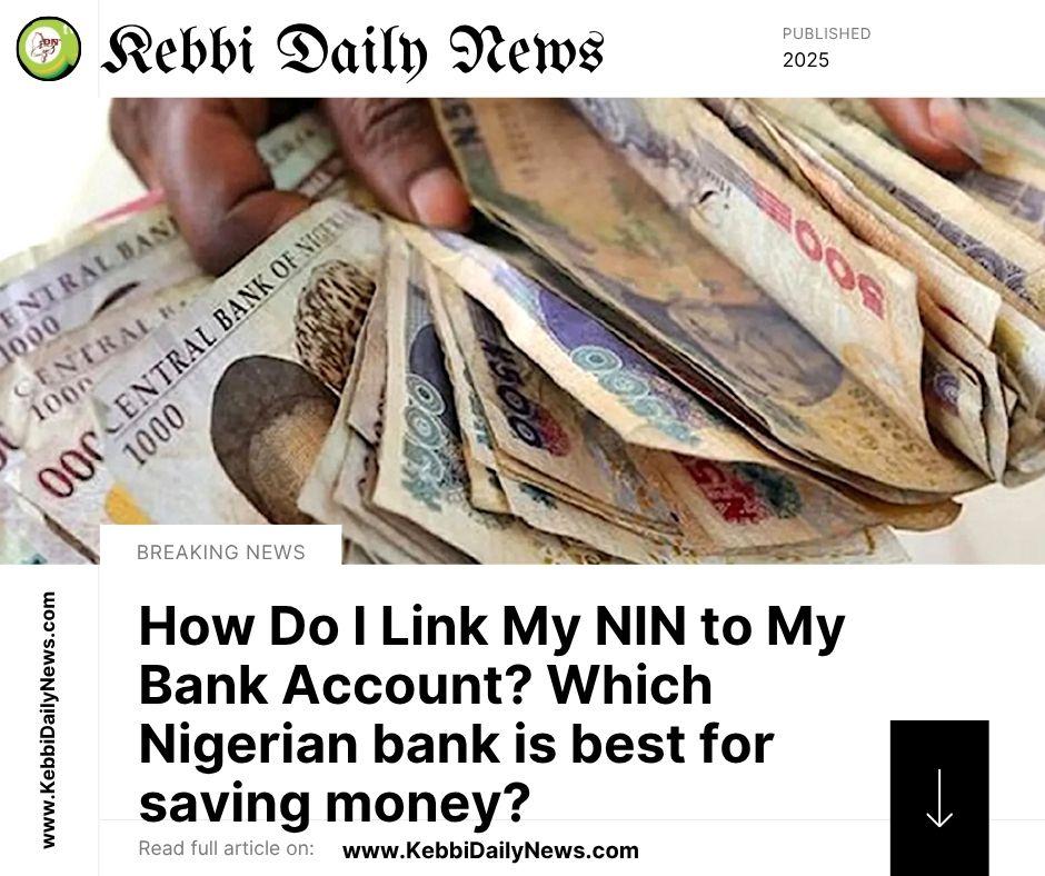 How Do I Link My NIN to My Bank Account? Which Nigerian bank is best for saving money?