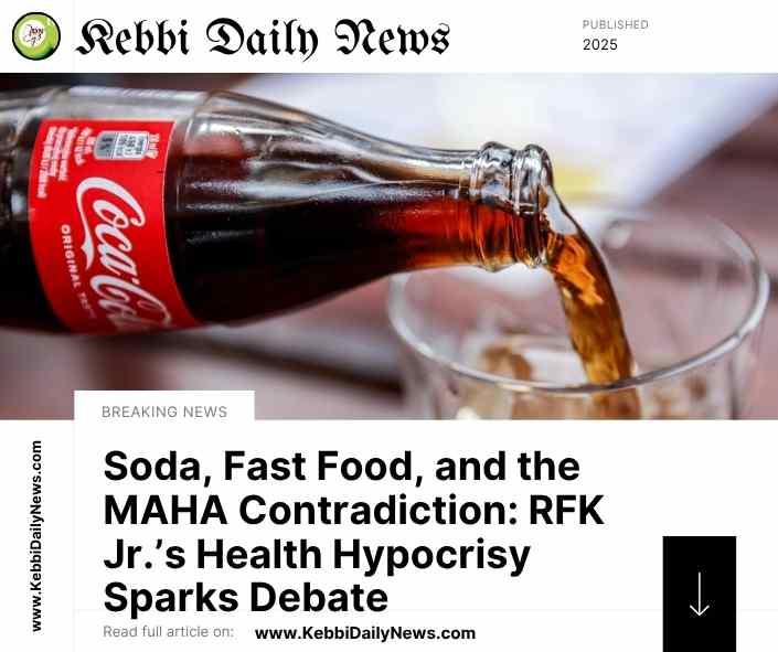Soda, Fast Food, and the MAHA Contradiction: RFK Jr.’s Health Hypocrisy Sparks Debate