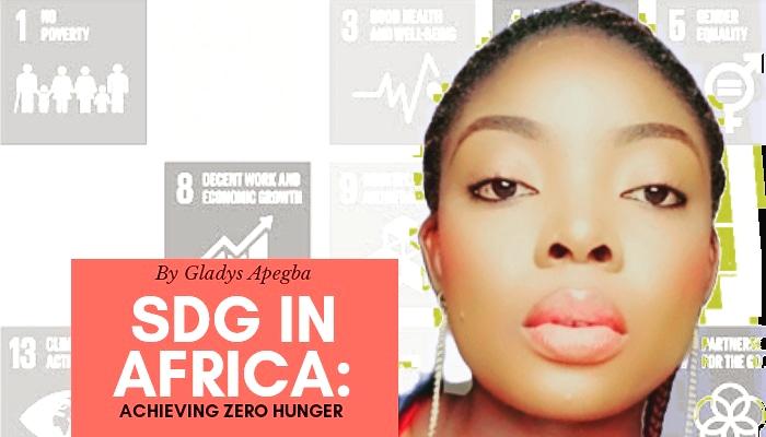Zero Hunger in Africa: A Continent’s Most Urgent Sustainable Development Challenge - Gladys Apegba