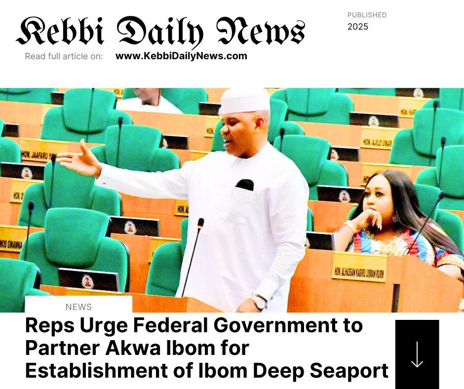 Reps Urges FG to Partner Akwa Ibom on Realisation of Ibom Deep Seaport Project
